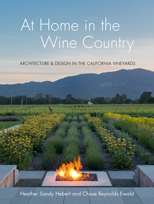 Image of At Home in the Wine Country: Architecture & Design in the California Vineyards