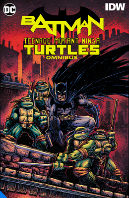 Image of Batman/Teenage Mutant Ninja Turtles Omnibus