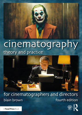 Image of Cinematography: Theory and Practice: For Cinematographers and Directors