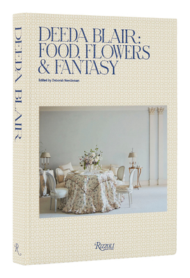 Image of Deeda Blair: Food Flowers & Fantasy