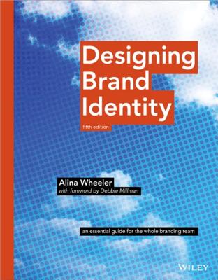 Image of Designing Brand Identity: An Essential Guide for the Whole Branding Team