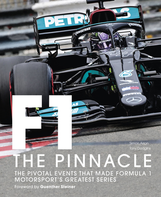 Image of Formula One: The Pinnacle: The Pivotal Events That Made F1 the Greatest Motorsport Series