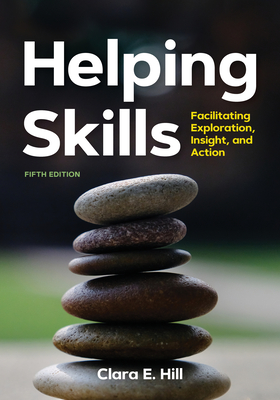 Image of Helping Skills: Facilitating Exploration Insight and Action