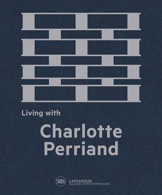 Image of Living with Charlotte Perriand: The Art of Living