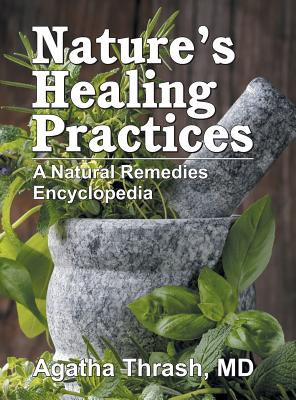 Image of Nature's Healing Practices: A Natural Remedies Encyclopedia