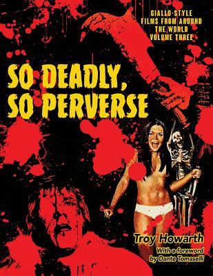 Image of So Deadly So Perverse: Giallo-Style Films From Around the World Vol 3