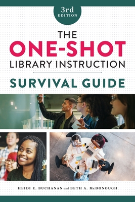Image of The One-Shot Library Instruction Survival Guide