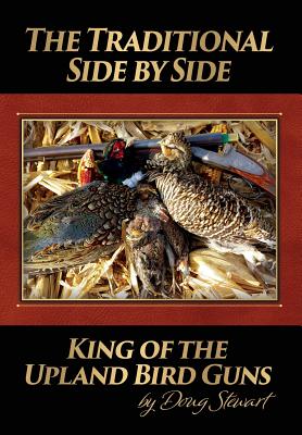 Image of The Traditional Side by Side: King of the Upland Bird Guns